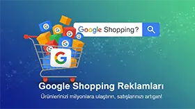 Google Alışveriş Reklamları